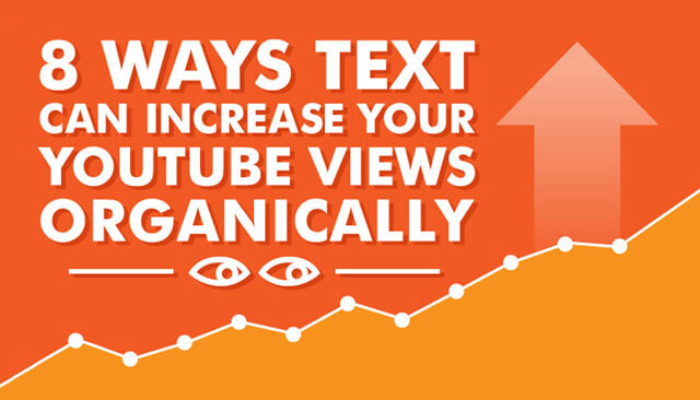 8 Ways Text Can Increase Your YouTube Views Organically