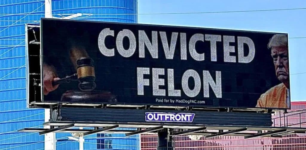 Trump Convicted Felon Billboards