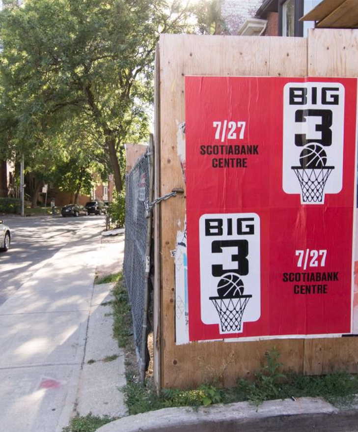 BIG3 basketball Wheat Pasting campaign in Toronto promoting the 7/27 Scotiabank Centre tour stop.