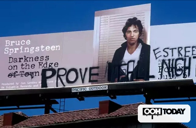 Outdoor billboard featuring Bruce Springsteen's 'Darkness on the Edge of Town' with bold 'PROVE IT ALL NIGHT' graffiti text and a small OOH TODAY logo in the bottom right.